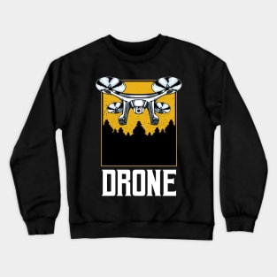 Drone - Cool Quadcopter Drone Pilot Crewneck Sweatshirt